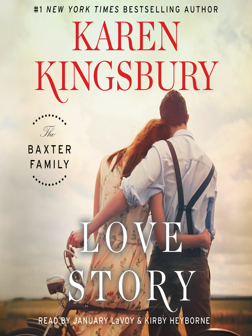 Title details for Love Story by Karen Kingsbury - Available